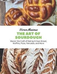 The Art of Sourdough