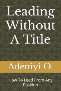 Leading Without A Title