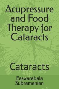 Acupressure and Food Therapy for Cataracts