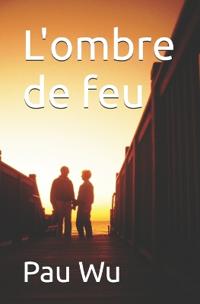 L'ombre de feu
