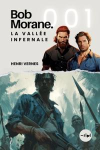 Bob Morane - La Vallée Infernale