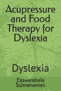 Acupressure and Food Therapy for Dyslexia