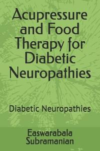 Acupressure and Food Therapy for Diabetic Neuropathies