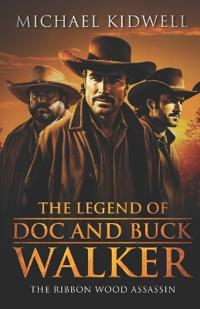The Legend of Doc and Buck Walker