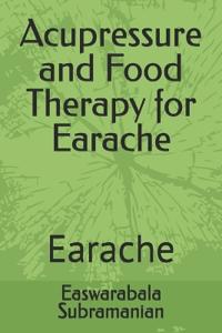 Acupressure and Food Therapy for Earache