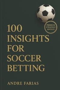 100 Insights for Soccer Betting