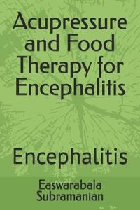 Acupressure and Food Therapy for Encephalitis