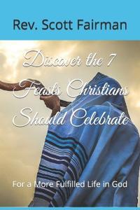 Discover the 7 Feasts Christians Should Celebrate