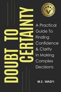 Doubt to Certainty