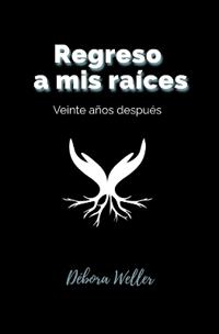 Regreso a mis raíces