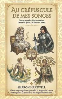 Au crépuscule de mes songes
