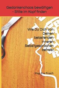 Gedankenchaos bewältigen - Stille im Kopf finden