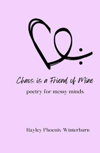 Chaos is a Friend of Mine