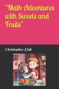 "Math Adventures with Sweets and Fruits"