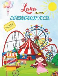 Lana goes to amusement park
