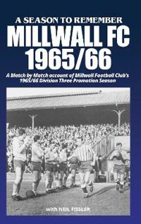 A SEASON TO REMEMBER: MILLWALL FC 1965-66