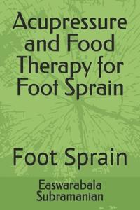 Acupressure and Food Therapy for Foot Sprain