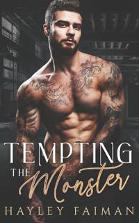 Tempting the Monster