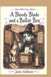 A Bloody Blade and A Ballot Box