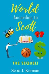 World According to Scott! The Sequel!