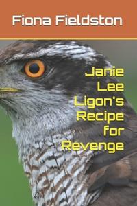 Janie Lee Ligon's Recipe for Revenge