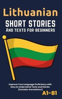 Lithuanian - Short Stories And Texts for Beginners