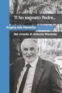 Ti ho sognato Padre...