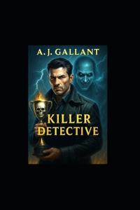 Killer Detective (Paranormal detective mysteries Book 1)