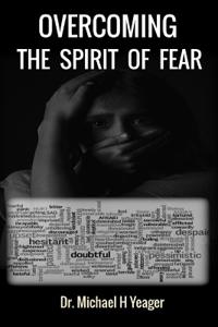 Overcoming the Spirit of Fear