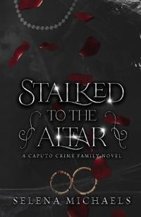 Stalked to the Altar