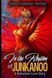 In the Rhythm of Junkanoo