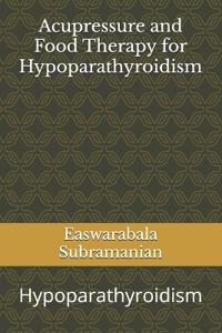 Acupressure and Food Therapy for Hypoparathyroidism