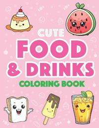 Cute Food and Drinks Coloring Book