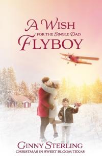 A Wish for the Single Dad Flyboy