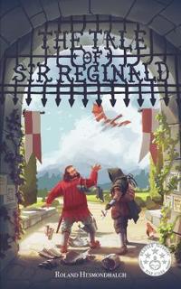 The Tale of Sir Reginald