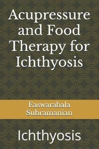 Acupressure and Food Therapy for Ichthyosis