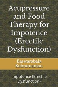 Acupressure and Food Therapy for Impotence (Erectile Dysfunction)