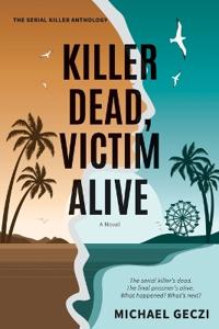 Killer Dead, Victim Alive