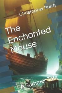 The Enchanted Mouse