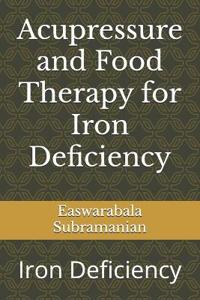 Acupressure and Food Therapy for Iron Deficiency