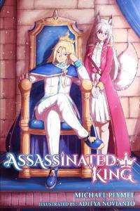 Assassinated King, Volume 1