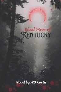 Blood Moon of Kentucky
