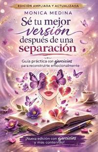 Sé Tu Mejor Versión Después de Una Separación