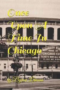 Once Upon A Time In Chicago
