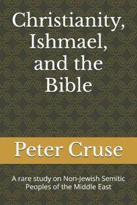 Christianity, Ishmael, and the Bible