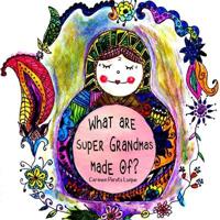 What are Super Grandmas Made Of?