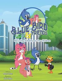 Bluebird And Friends