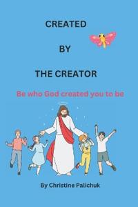 Created by the Creator