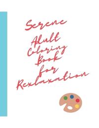 Serene Adult Coloring Book for Relaxation