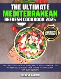 The Ultimate Mediterranean Refresh Cookbook 2025